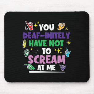 Tapis De Souris Pride Deafinitely N'ont Pas À Crier Le Signe De La