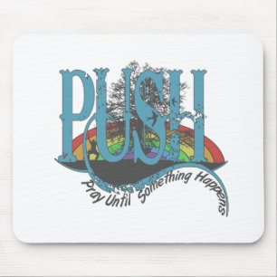 Tapis De Souris Priez jusqu'à ce que quelque chose arrive