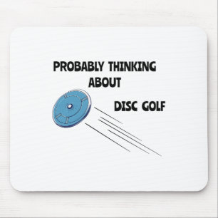 Tapis De Souris Probablement en train de penser au disc golf, joue