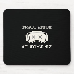 Tapis De Souris Problème de Compétence Ça Dit 67 67 Numéro 67 Six
