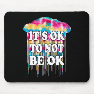 Tapis De Souris Problème de santé mentale C'est Okay Fun de ne pas