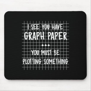 Tapis De Souris Prof de maths - Vous devez comploter quelque chose