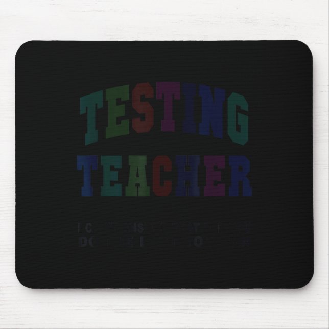 Tapis De Souris Prof test prof journee de test bruh maths ela équi (Devant)