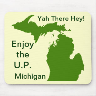 Tapis De Souris Profitez du U.P. Michigan avec Da Yoopers