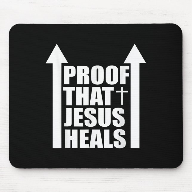 Tapis De Souris Proof That Jesus Heals - I Am Healed - Christian  (Devant)