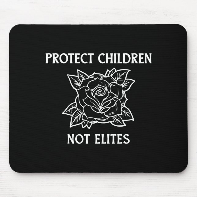 Tapis De Souris Protéger les enfants et non les élites (Devant)