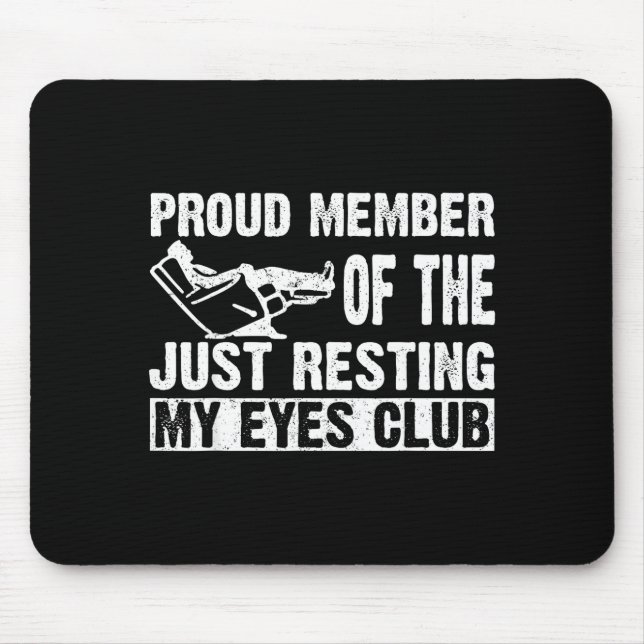 Tapis De Souris Proud Member Of Just Resting My Eyes Club Dad Fath (Devant)