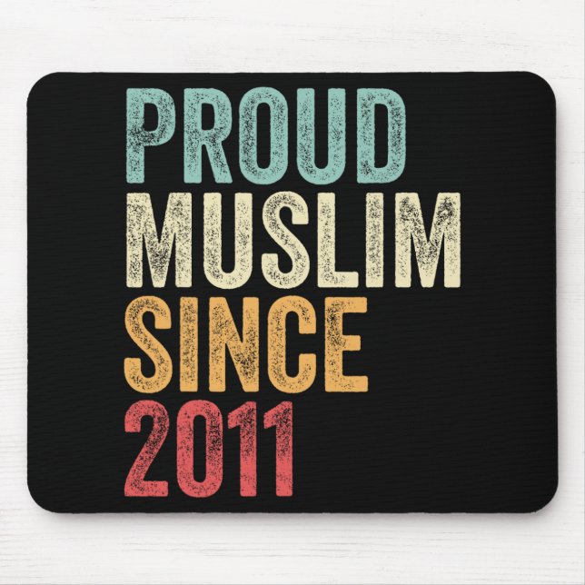 Tapis De Souris Proud Muslim Since 2011 Embracing Islamic Faith Ne (Devant)