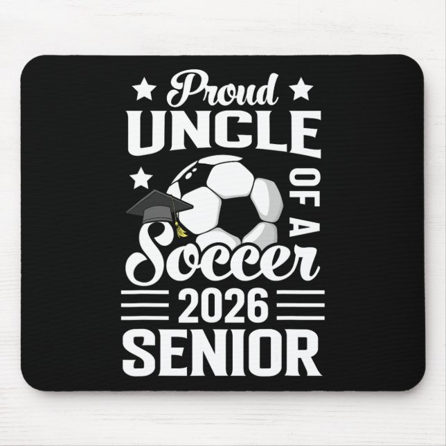 Tapis De Souris Proud Uncle Of A Soccer Senior 2026 Graduation  (Devant)