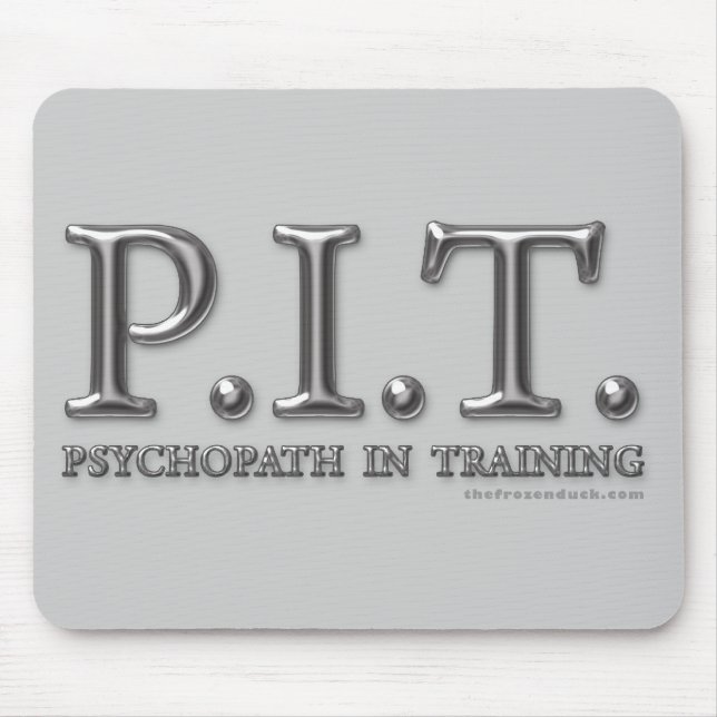 Tapis De Souris Psychopathe dans la formation (Devant)