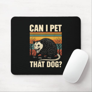 Tapis De Souris Puis-je caresser ce chien opossum drôle design de