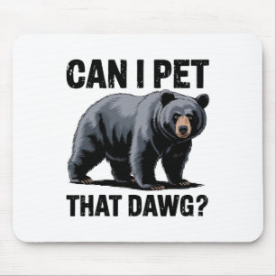Tapis De Souris Puis-je caresser cet ours drôle Mème d'humour Ours