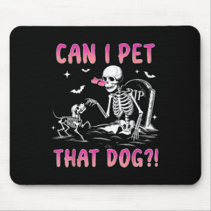 Tapis De Souris Puis-Je Pet Ce Chien Drôle Skeleton Amoureux des c