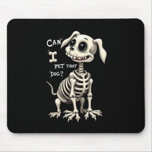 Tapis De Souris Puis-Je Pet Ce Chien Skeleton Cadeaux Halloween