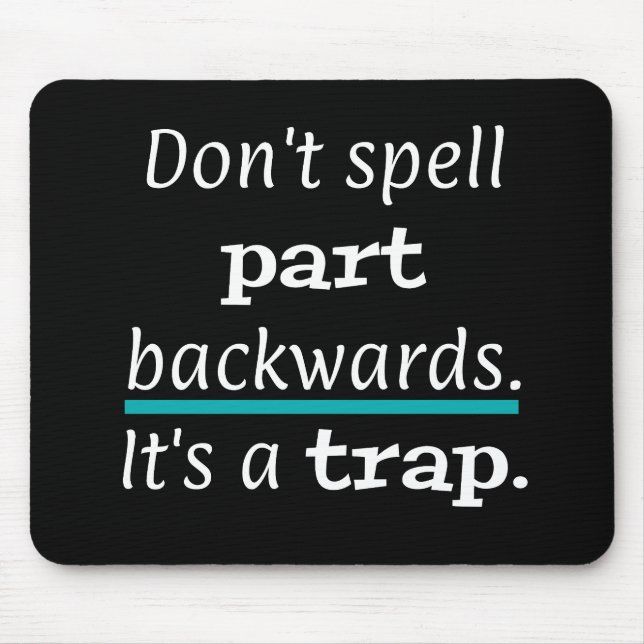 Tapis De Souris PUN Don't Spell Part Backwayrds Funny (Devant)