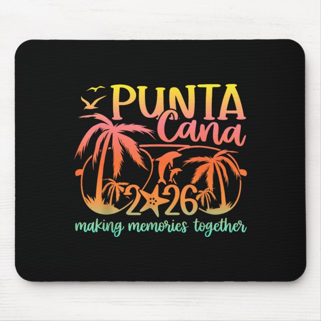 Tapis De Souris Punta Vacation Cana Making Memories Trip 2026 (Devant)