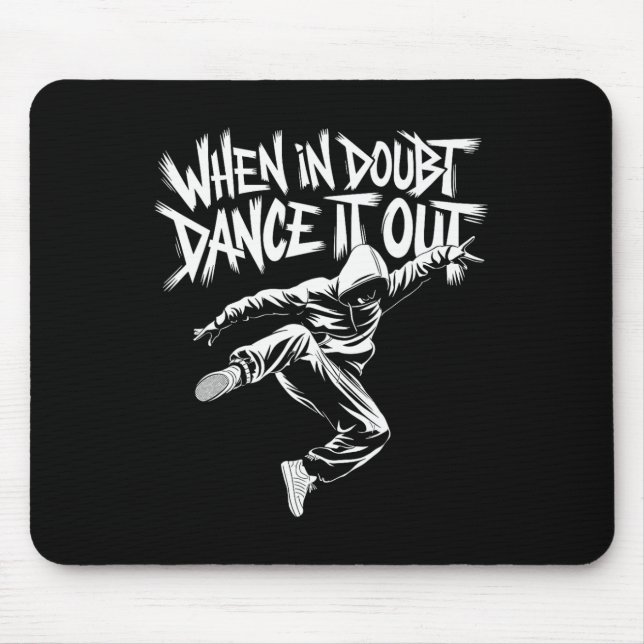 Tapis De Souris Quand En Doute Dansez-Le (Devant)