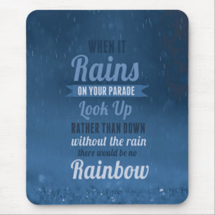 Tapis De Souris Quand Il Pleut Sur Votre Parade - Motivation
