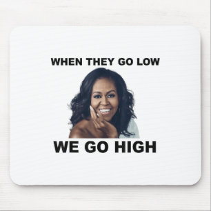Tapis De Souris Quand Ils Descendent, On Va En Haut Michelle Obama