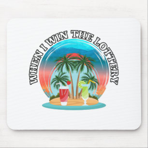Tapis De Souris Quand je gagne la loterie