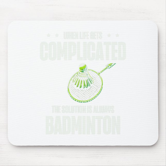 Tapis De Souris Quand La Vie Se Complique, La Solution Est Toujour (Devant)