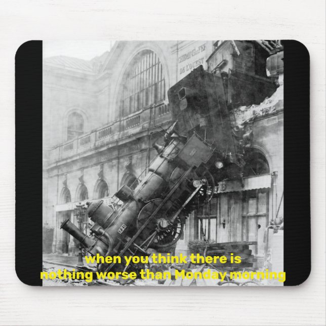 Tapis De Souris quand vous pensez qu'il n'y a rien de pire que lun (Devant)