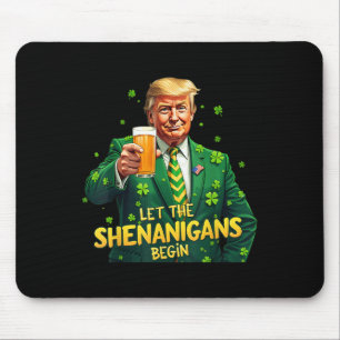 Tapis De Souris Que Les Shenanigans Commencent Drôle Trump St Patr