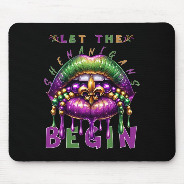 Tapis De Souris Que les Shenanigans commencent Mardi Gras Lèvres E (Devant)