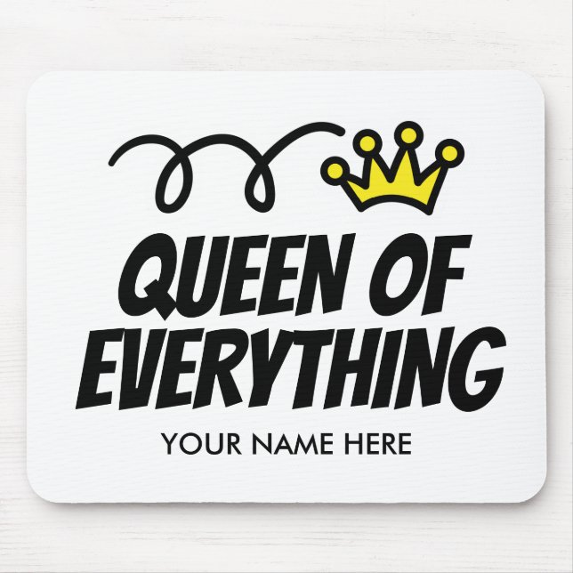 Tapis De Souris Queen of everything mousepad vend idea for her (Devant)