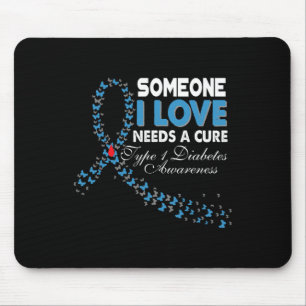 Tapis De Souris Quelqu'Un Que J'Aime A Besoin D'Un Traitement T1D