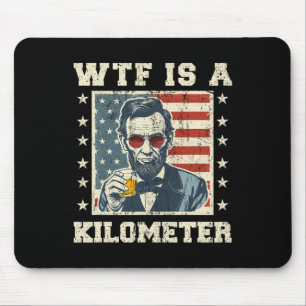 Tapis De Souris Qu'est-ce qu'un kilomètre Abe Lincoln 4 juillet dr