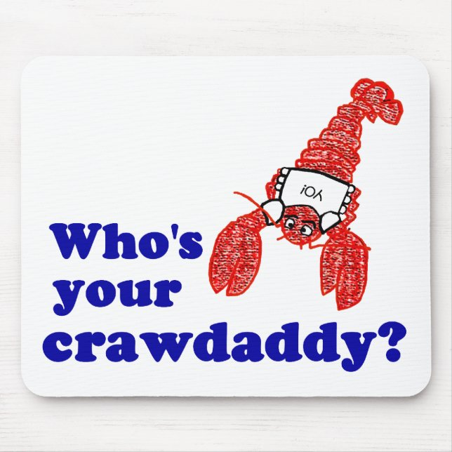 Tapis De Souris Qui est votre Crawdaddy ? (Devant)
