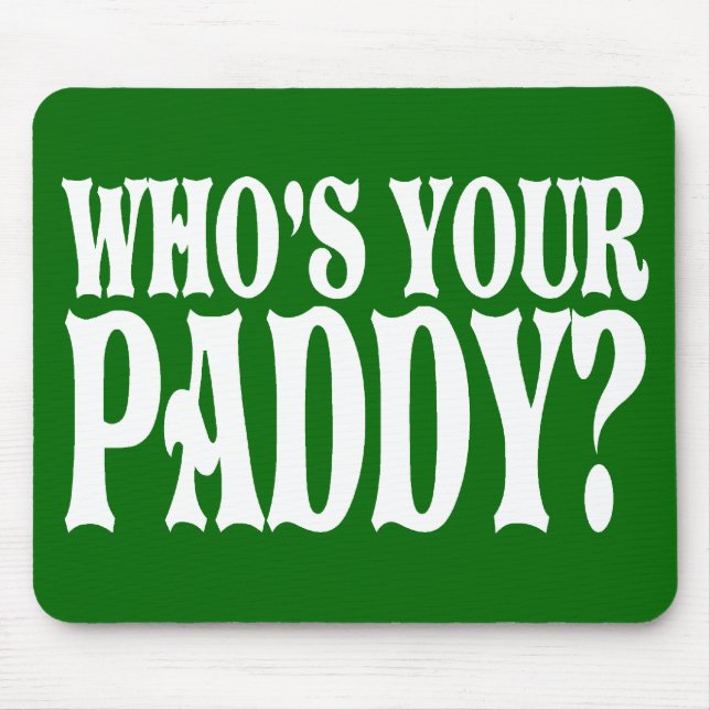Tapis De Souris Qui est votre paddy (Devant)