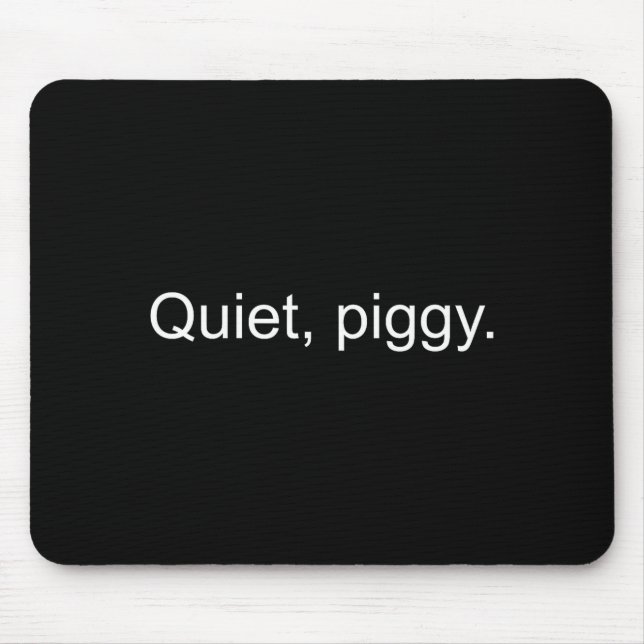 Tapis De Souris Quiet Ggy Funny Saying Quote  (Devant)