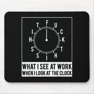 Tapis De Souris Quoi voir au travail quand on regarde l'horloge dr