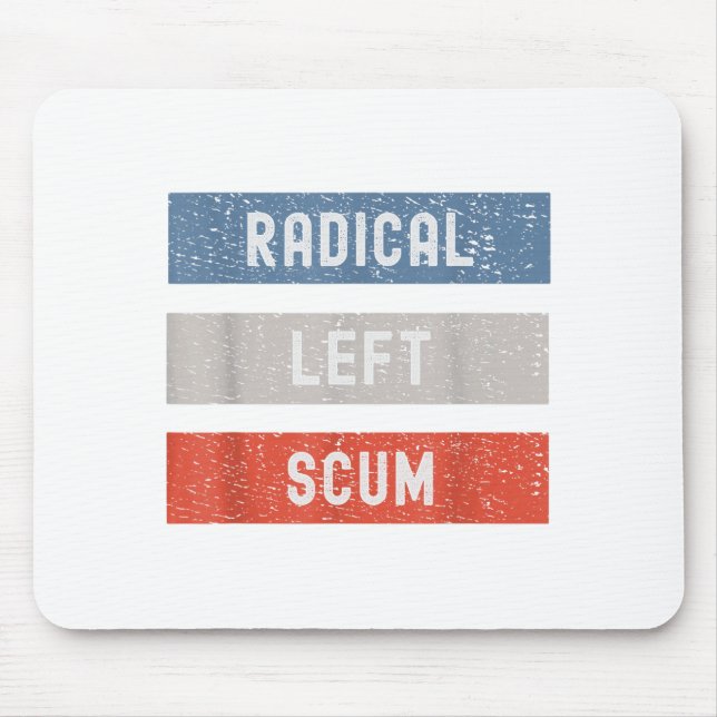 Tapis De Souris Radical Left S Funny Sarcastic Quote  (Devant)