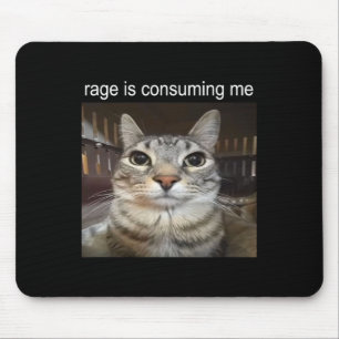 Tapis De Souris Rage Me Consume Silly Staring Cat Meme