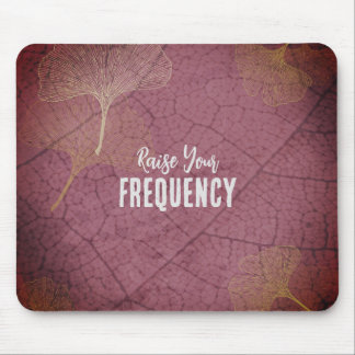 Tapis De Souris Raise Your Frequency Quote on Ginkgo Leaves 