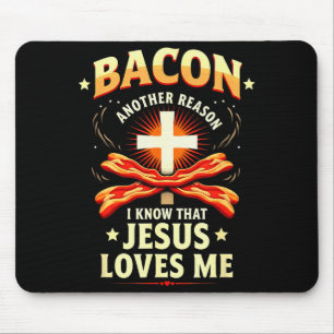 Tapis De Souris Raison chrétienne de bacon pour laquelle je sais q