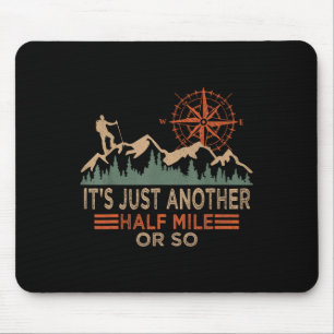 Tapis De Souris Randonnée en montagne et camping, c'est juste un a