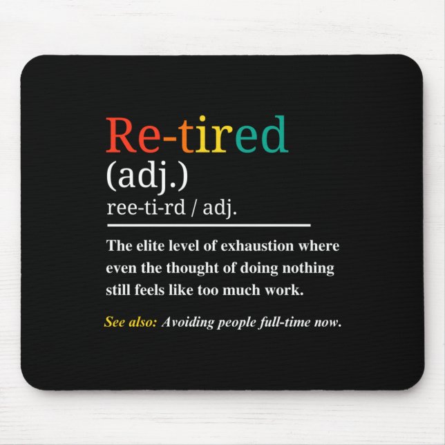 Tapis De Souris Re Tired Definition Retro Exhausted Retirement Hum (Devant)