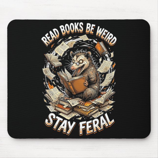 Tapis De Souris Read books be weird stay feral funny opossum (Devant)