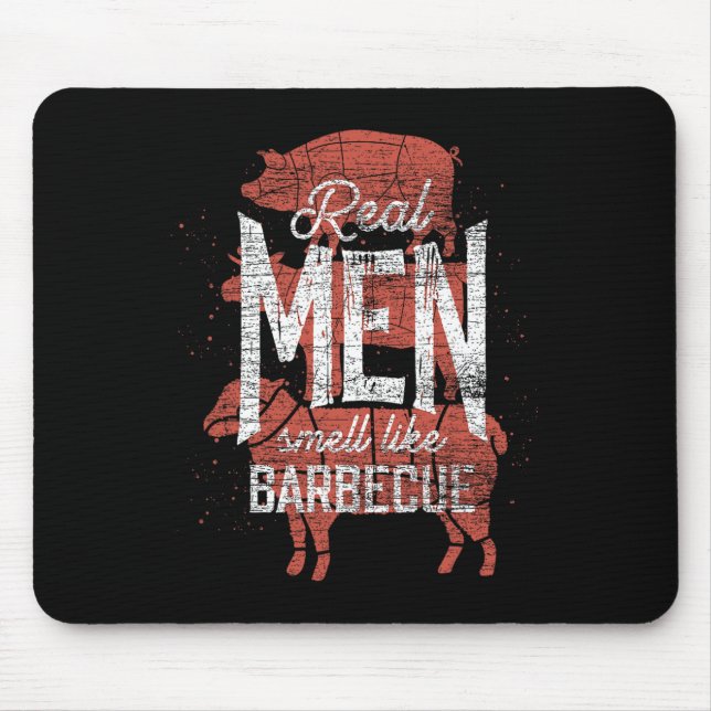 Tapis De Souris Real Men Smell Like Byrbecue Smoked Meat Men Gift  (Devant)