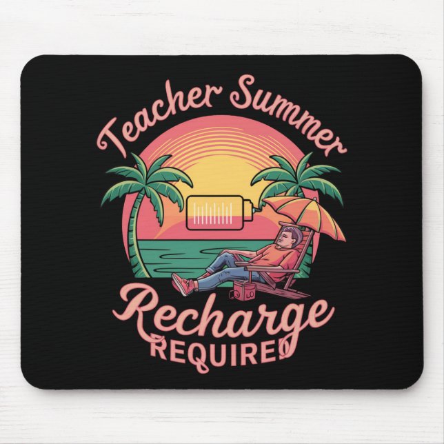Tapis De Souris Recharge d'été pour les enseignants requis dernier (Devant)