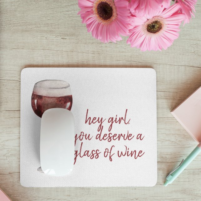 Tapis De Souris Red Hey Girl Vous Méritez Un Verre De Vin Citation (Créateur téléchargé)