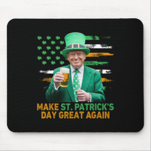 Tapis De Souris Refaire la Saint-Patrick Grande Encore Drôle Trump