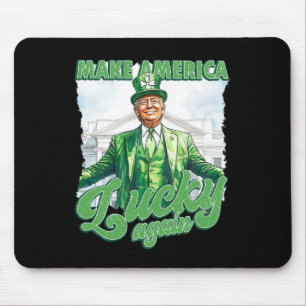 Tapis De Souris Refaire l'Amérique chanceuse encore Trump St Patri