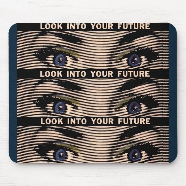 Tapis De Souris Regardez votre avenir (Devant)
