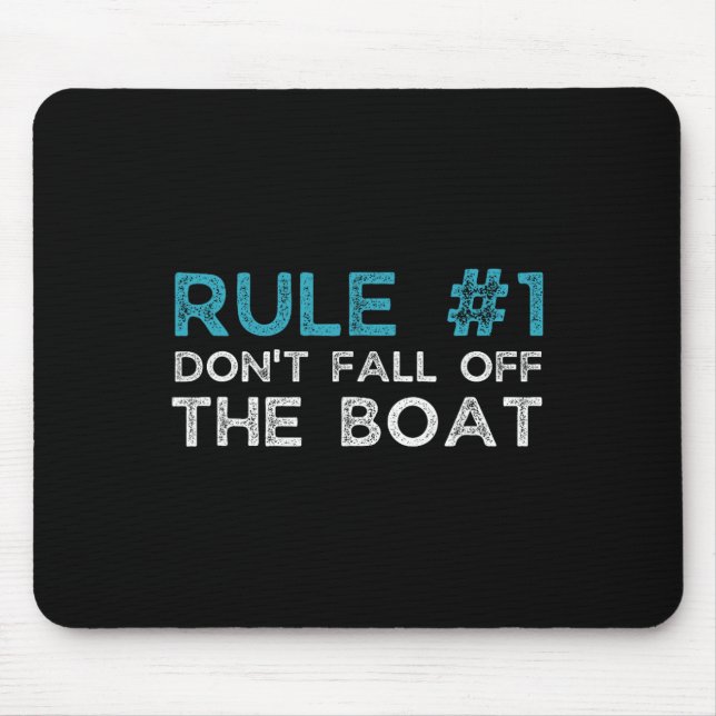Tapis De Souris Règle numéro 1 Ne tombez pas du bateau (Devant)