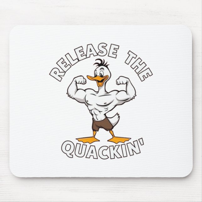 Tapis De Souris Relâchez La Formation Quackin' Strength (Devant)